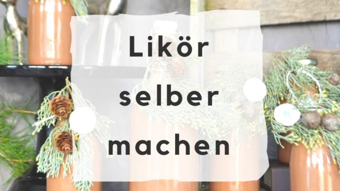 Weihnachts Likör selber machen - Deko-Hus
