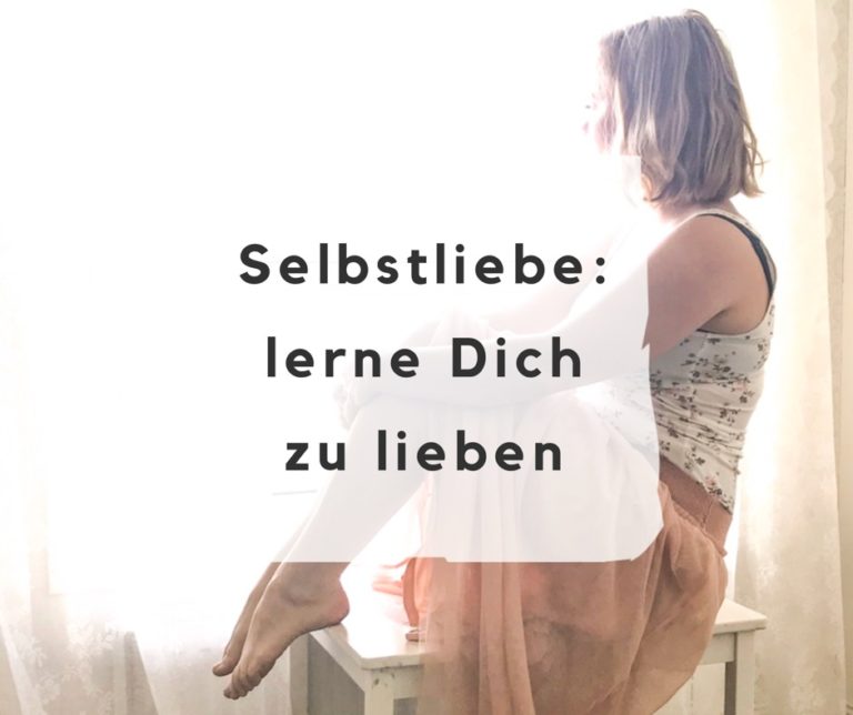 Selbstliebe lerne Dich selbst zu lieben DekoHus